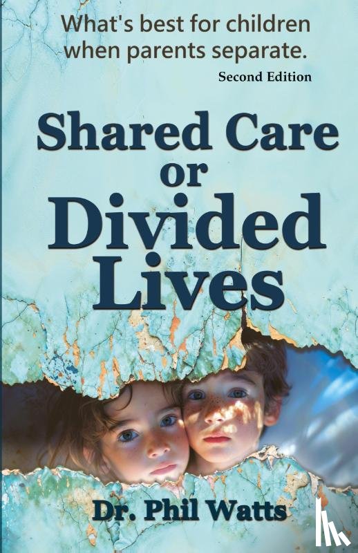 Watts, Phil - Shared Care or Divide Lives
