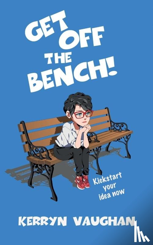 Vaughan, Kerryn M - Get Off The Bench!