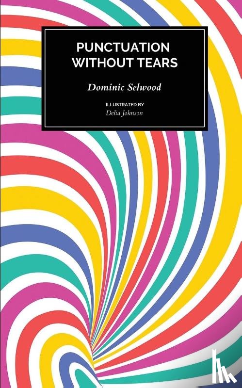 Selwood, Dominic - Punctuation Without Tears
