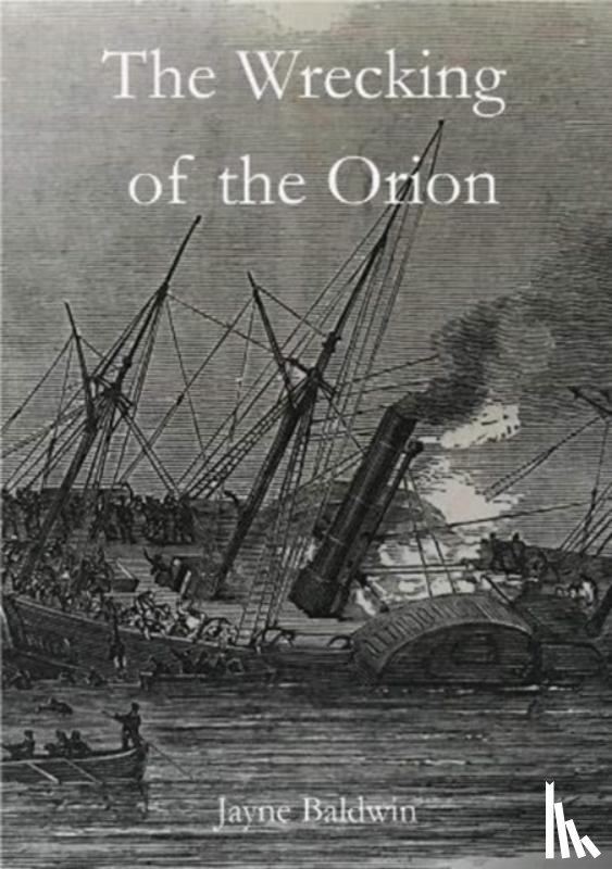 Baldwin, Jayne - The Wrecking of the Orion