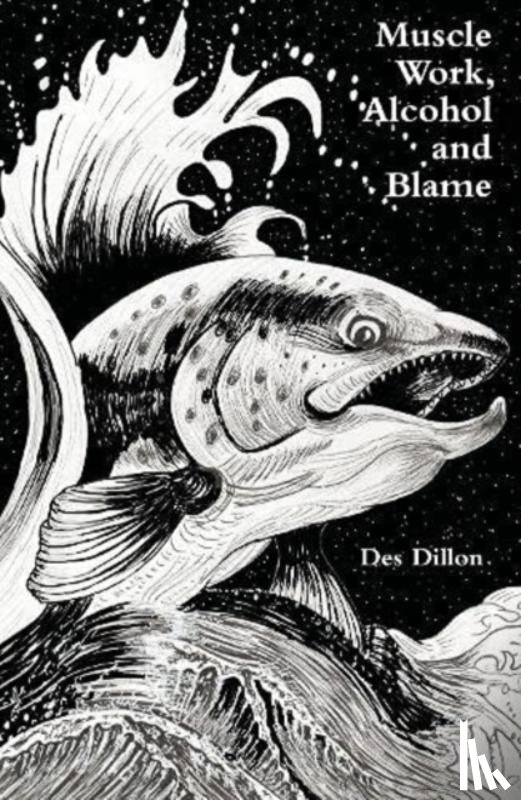 Dillon, Des - Muscle work, Alcohol and Blame