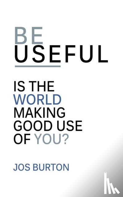 Burton, Jos - Be Useful