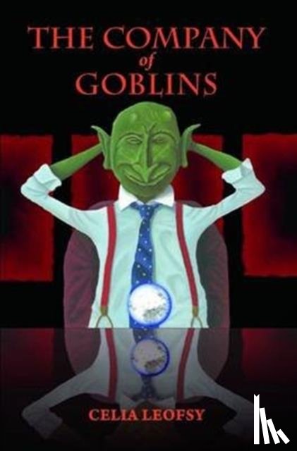 Leofsy, Celia - The Company of Goblins
