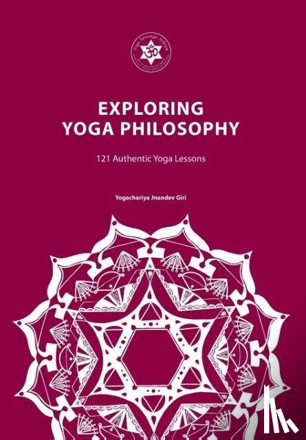 Yogachariya, Jnandev - YOGA EXPLORING YOGA PHILOSOPHY