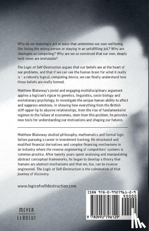 Blakeway, Matthew - The Logic of Self-Destruction