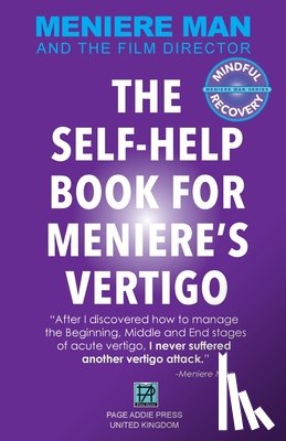 Man, Meniere - Meniere Man. The Self-Help Book For Meniere's Vertigo.