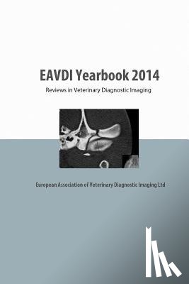 Martig, Sandra - EAVDI Yearbook 2014: Reviews in Veterinary Diagnostic Imaging