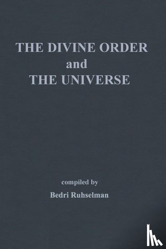 Ruhselman, Bedri - The Divine Order and the Universe