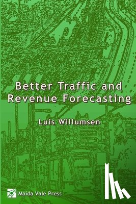Willumsen, Luis - Better Traffic and Revenue Forecasting