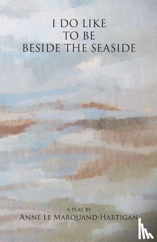 Hartigan, Anne Le Marquand (Irish Pen) - I Do Like To Be Beside the Seaside