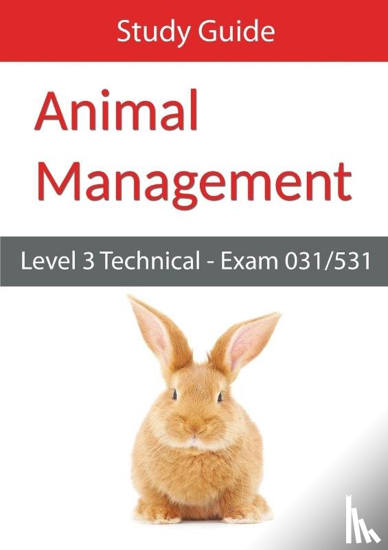 Eboru Publishing - Level 3 Technical in Animal Management: Exam 031/531 Study Guide