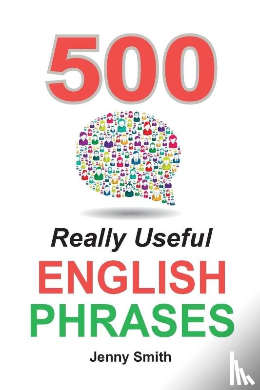 Smith, Jenny - 500 Really Useful English Phrases