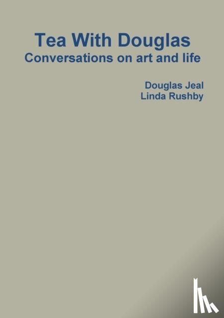Rushby, Linda, Jeal, Douglas - Tea With Douglas