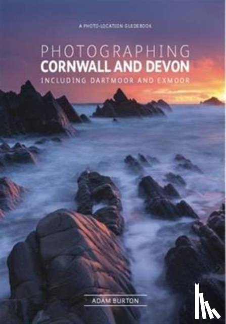 Burton, Adam - Photographing Cornwall and Devon