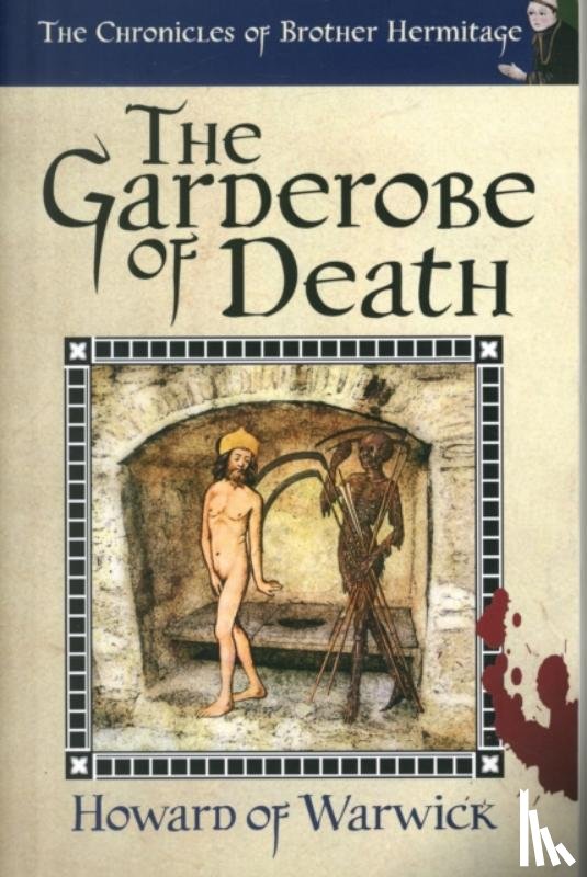 Howard of Warwick - The Garderobe of Death