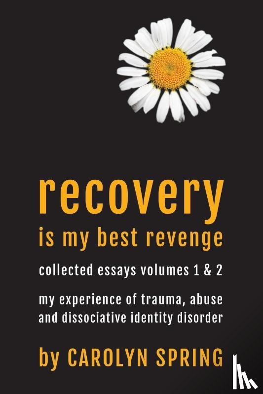 Spring, Carolyn - Recovery is my best revenge