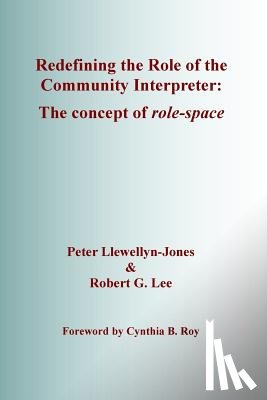 Lee, Robert G. - Redefining the Role of the Community Interpreter: The Concept of Role-space