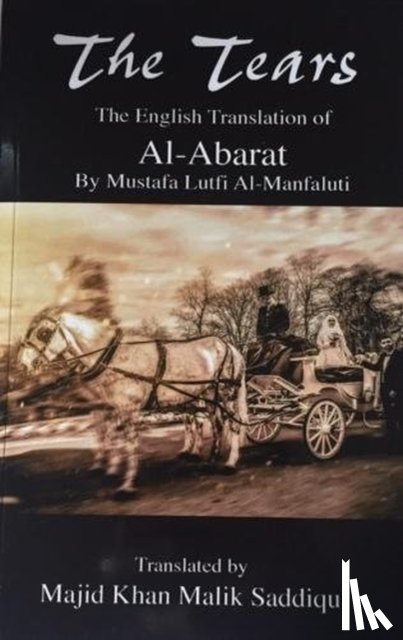 Lutfi Al-Manfaluti, Mustafa - The Tears, The English Translation of Al-Abarat