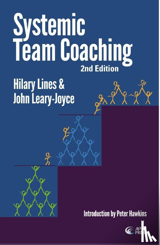Lines, Hilary, Leary-Joyce, John - Systemic Team Coaching 2nd Edition