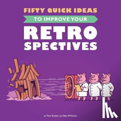Roden T - Fifty Quick Ideas to Improve Your Retrospectives