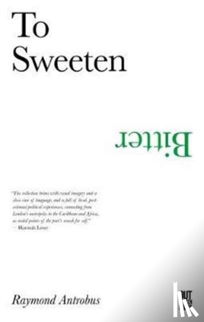 Antrobus, Raymond - To Sweeten Bitter
