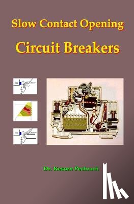 Pechrach Phd, Kesorn - Slow Contact Opening Circuit Breakers