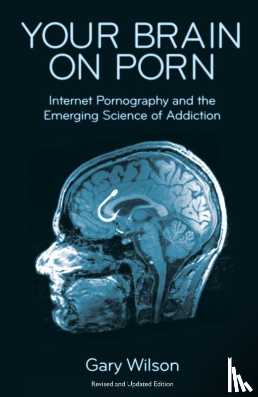 Wilson, Gary - Your Brain on Porn