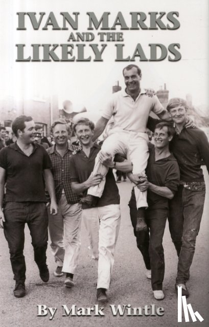 WINTLE, MARK - IVAN MARKS AND THE LIKELY LADS
