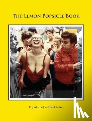 Mitchell, Roy, Sutton, Paul - Lemon Popsicle Book (Hardback Limited Edition)