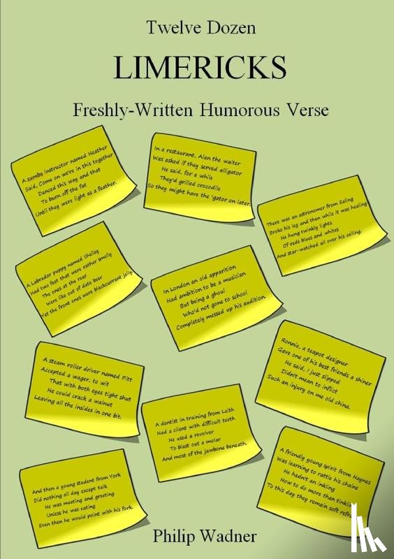 Wadner, Philip - Twelve Dozen Limericks: Freshly-Written Humorous Verse