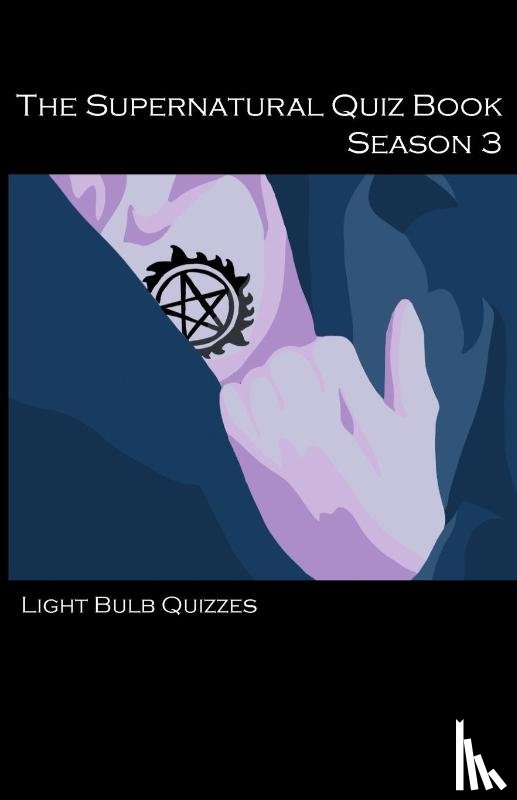 Light Bulb Quizzes - The Supernatural Quiz Book: 500 Questions and Answers on Supernatural