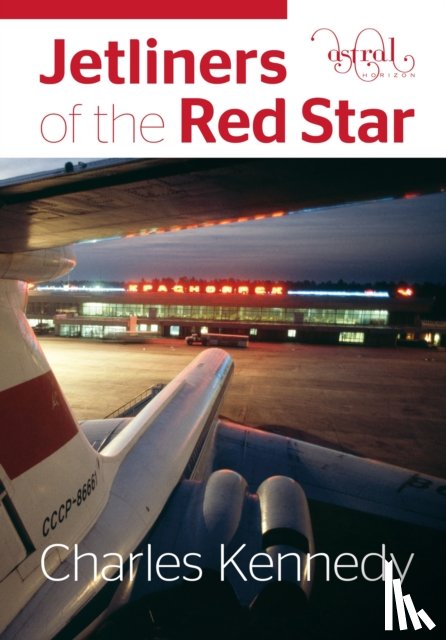 Kennedy, Charles - Jetliners of the Red Star