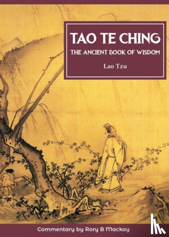 Tzu, Lao, Mackay, Rory B. - Tao Te Ching (New Edition With Commentary)