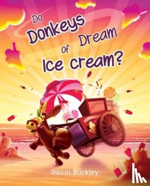 Buckley, Gavin - Do Donkeys Dream of Ice Cream?