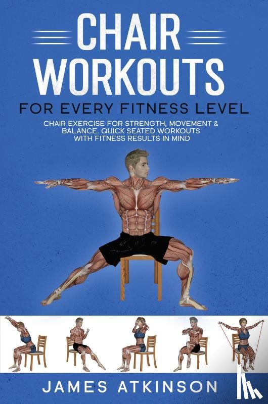Atkinson, James - Chair workouts for every fitness level