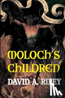 Riley, David A. - Moloch's Children