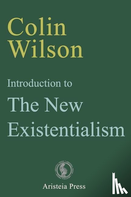 Wilson, Colin - Introduction to The New Existentialism
