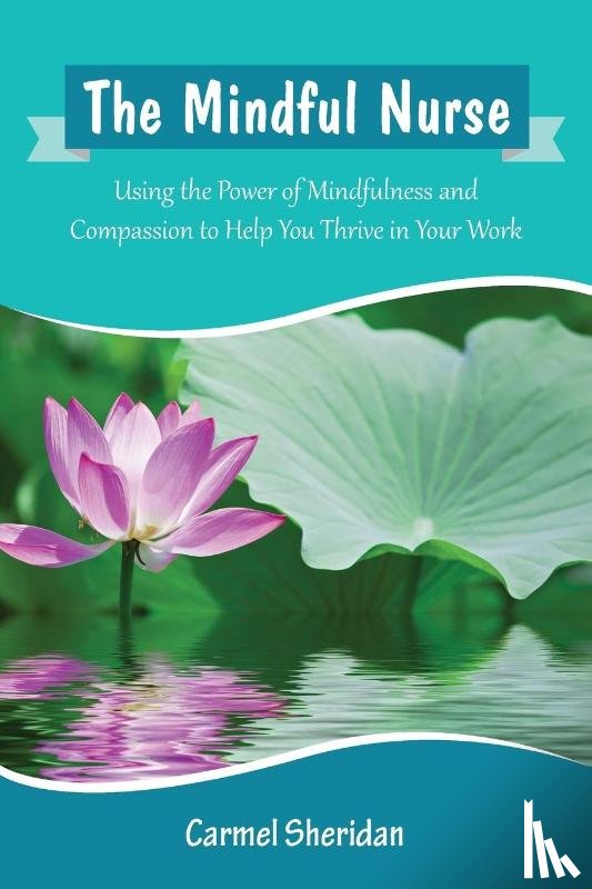 Sheridan, Carmel - The Mindful Nurse