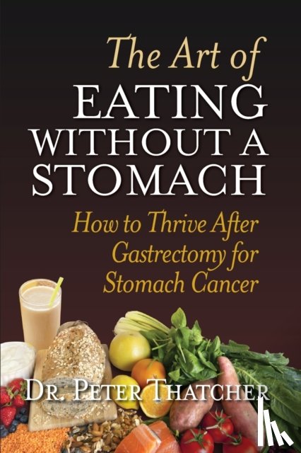 Thatcher, Peter Graham - The Art of Eating Without a Stomach
