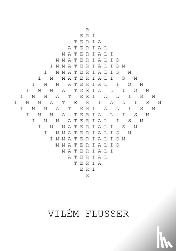 Flusser, Vilem - Immaterialism