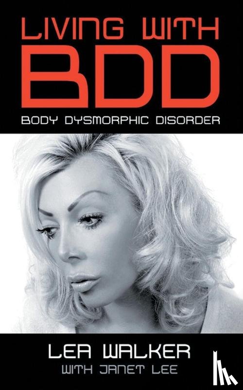 Walker, Lea, Lee, Janet - Living With BDD
