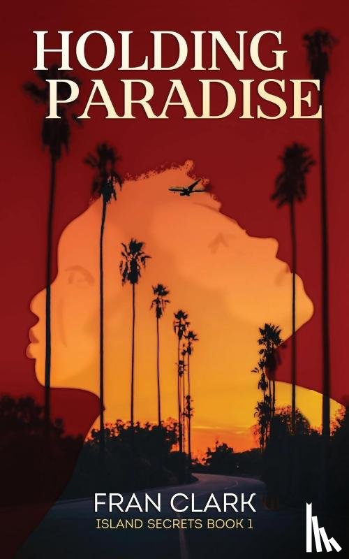 Clark, Fran - Holding Paradise