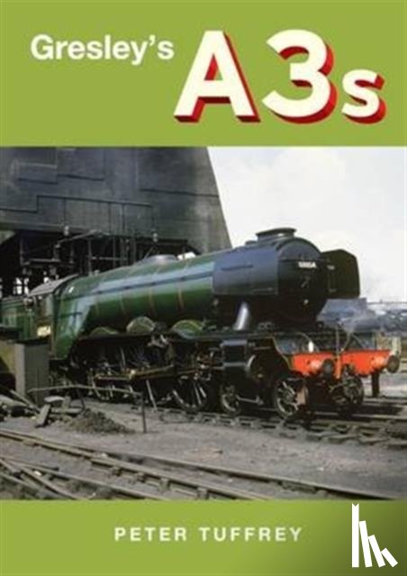Tuffrey, Peter - Gresley's A3s
