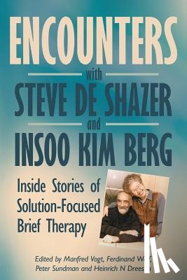  - Encounters with Steve de Shazer and Insoo Kim Berg