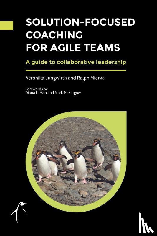 Jungwirth, Veronika, Miarka, Ralph - Solution-Focused Coaching for Agile Teams