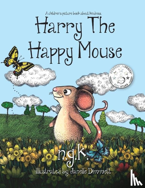 N.G.K., Janelle, Dimmett - Harry the Happy Mouse