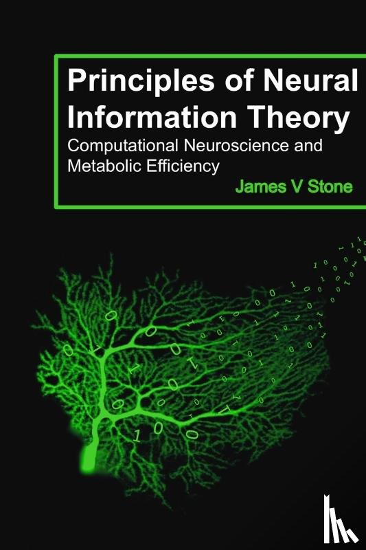 Stone, James V. - Principles of Neural Information Theory