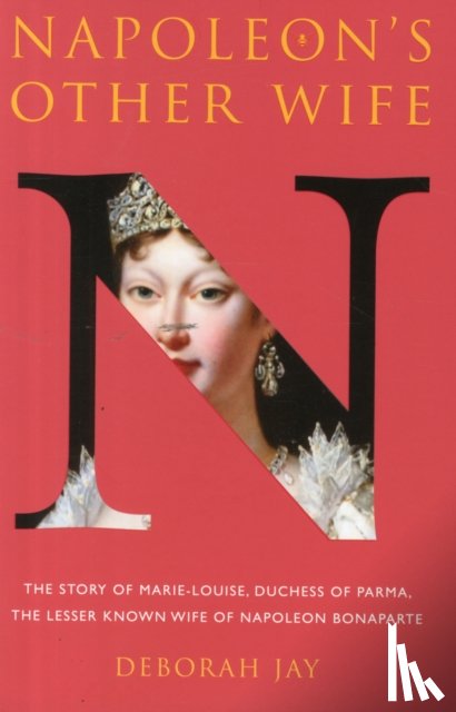Jay, Deborah - Napoleon's Other Wife