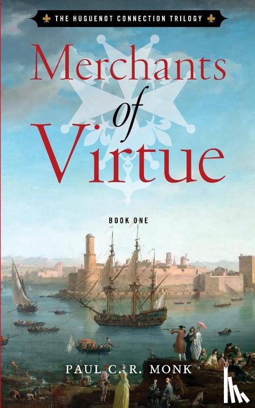 Monk, Paul C. R. - Merchants of Virtue