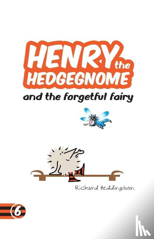 Heddington, Richard - Henry the Hedgegnome and the forgetful fairy